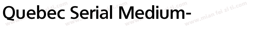 Quebec Serial Medium字体转换